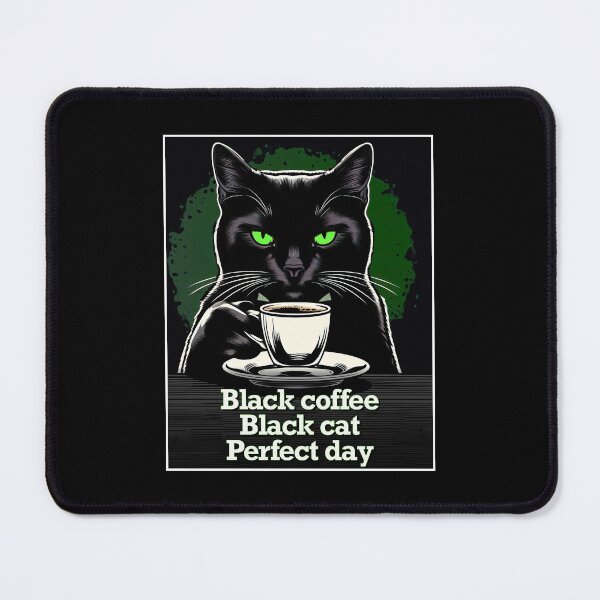 Item preview, Black coffee. Black cat. Perfect day. designed and sold by bailey-cooper.
