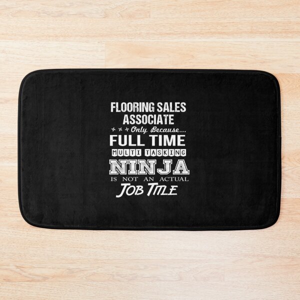 Item preview, Flooring Sales Associate - Multitasking Ninja designed and sold by analisanta.