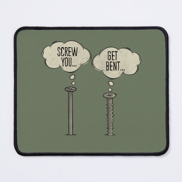 Item preview, Screw You Get Bent Sarcasm Hardware Conflict Geek Humor designed and sold by MintaApparel.