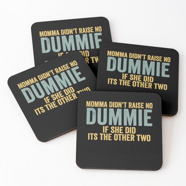 Item preview, My Mom Didn't Raise A Dummy - Celebrate Family Humor designed and sold by Amineharoni.