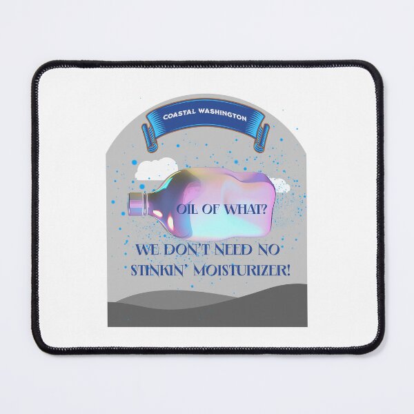 Item preview, Oil of What? Coastal Washington Pacific Northwest Funny designed and sold by Gemini-PNW.