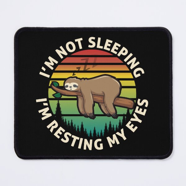 Item preview, I'm Not Sleeping I'm Just Resting My Eyes designed and sold by sergiuvechiu.