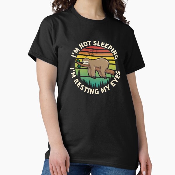 Item preview, I'm Not Sleeping I'm Just Resting My Eyes designed and sold by sergiuvechiu.