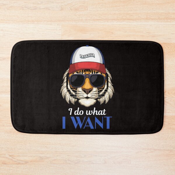 Item preview, I do what I want Trucker Tiger designed and sold by TigerRoseStudio.
