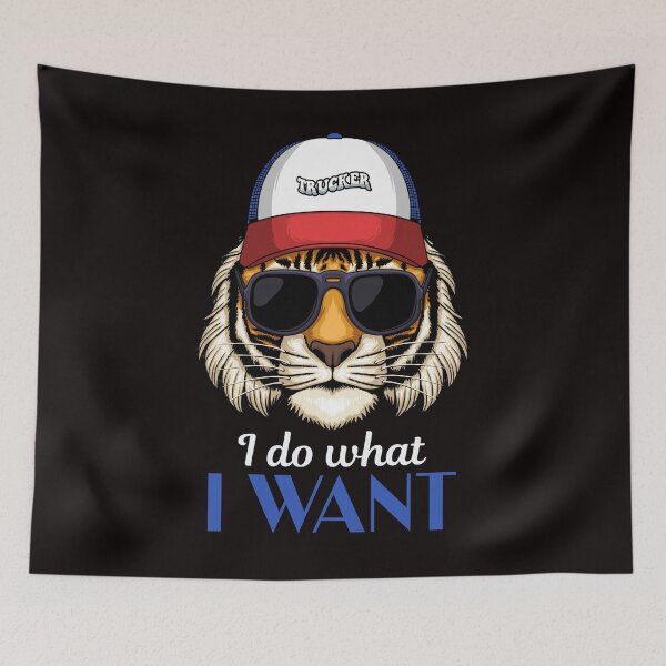 Item preview, I do what I want Trucker Tiger designed and sold by TigerRoseStudio.