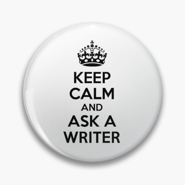 Item preview, Keep Calm and Ask a Writer designed and sold by crum1979.