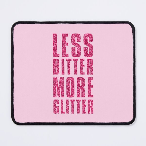 Item preview, Less Bitter More Glitter – Bold Pink Glitter Typography Motivational Quote designed and sold by Stevie-Please.