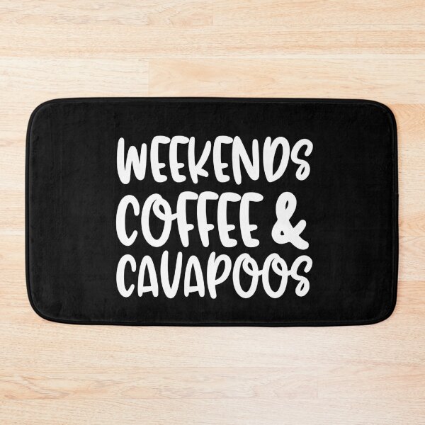 Item preview, Weekends Coffee And Cavapoos designed and sold by TheAnimalZ00.