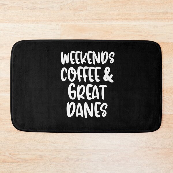 Item preview, Weekends Coffee And Great Danes designed and sold by TheAnimalZ00.