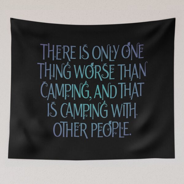 Item preview, There is only one thing worse than camping… v.1 designed and sold by x1brett.