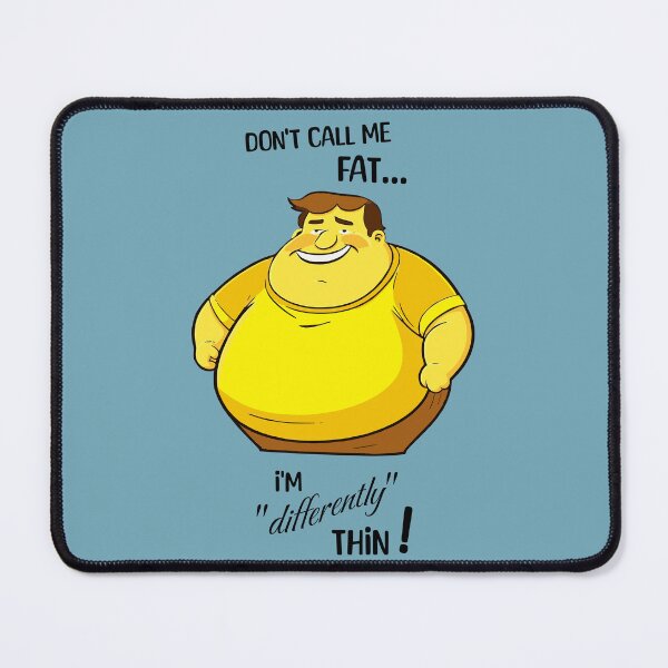 Item preview, Don't call me fat, I'm differently thin - Male version designed and sold by Jumpeter.