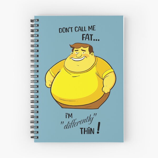 Item preview, Don't call me fat, I'm differently thin - Male version designed and sold by Jumpeter.