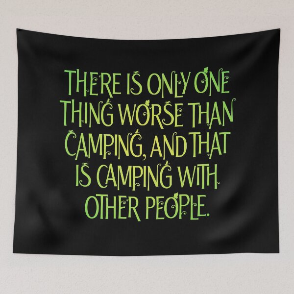 Item preview, There is only one thing worse than camping… v.4 designed and sold by x1brett.