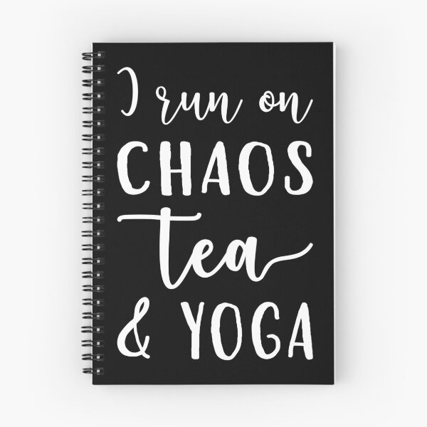 Item preview, I Run On Chaos, Tea, and Yoga I designed and sold by Lemon Pepper.