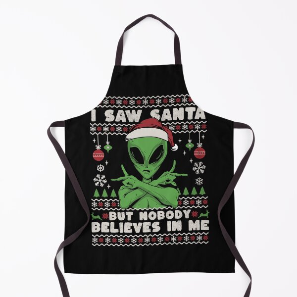 Item preview, Funny Alien Christmas I Saw Santa But Nobody Believes In Me designed and sold by tincho86tb.