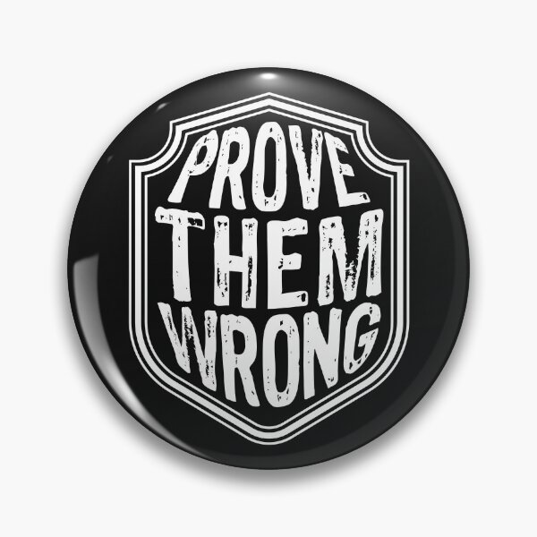 Item preview, Prove them wrong designed and sold by Mlaniel.