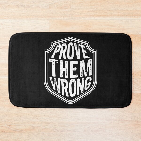 Item preview, Prove them wrong designed and sold by Mlaniel.