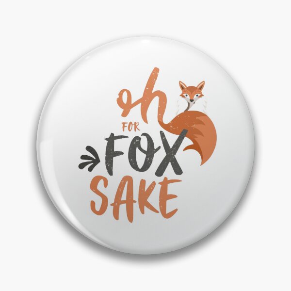 Item preview, Oh For Fox Sake designed and sold by IM Hunter.