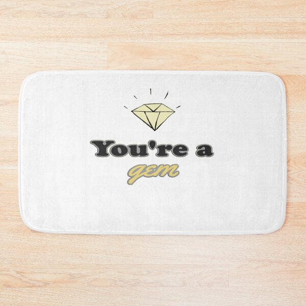 Item preview, You're a Gem phrase designed and sold by shutterrudder.