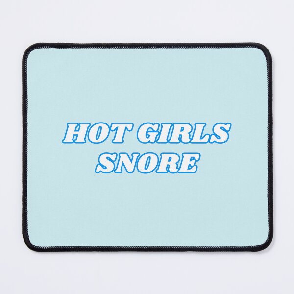 Item preview, Hot Girls Snore designed and sold by PixelsNonstop.
