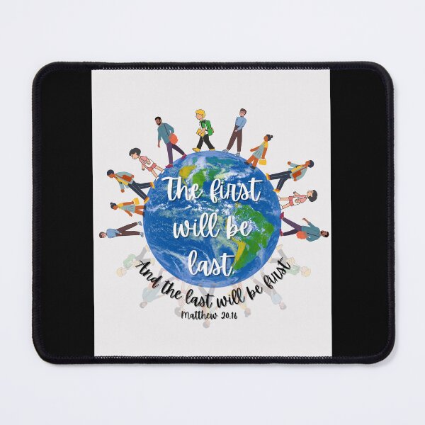 Item preview, The first wil be last,... Matthew 20:16 designed and sold by AIEFilms.