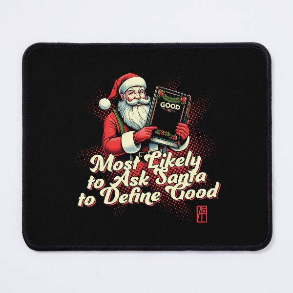 Item preview, Most Likely to Ask Santa to Define Good - Christmas Matching - Happy Holidays designed and sold by ArtProjectShop.