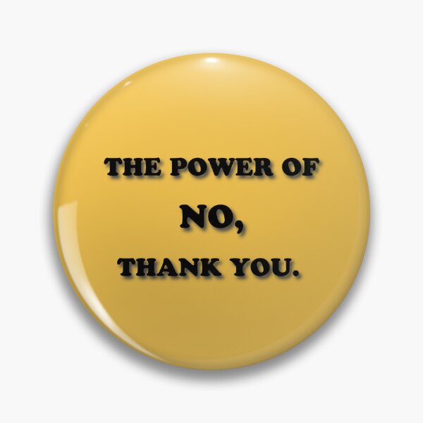 Item preview, (BF) The power of no, thank you. designed and sold by greatvibes4u.
