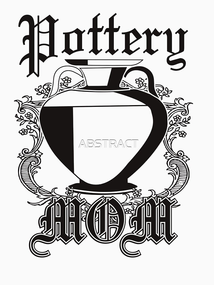 Pottery Mom by ABSTRACT