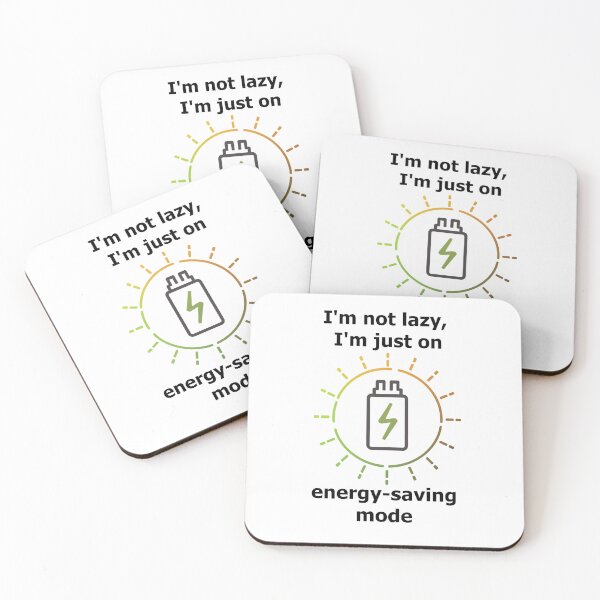 Item preview, I'm not lazy, I'm just on energy-saving mode designed and sold by unicornunicorn.