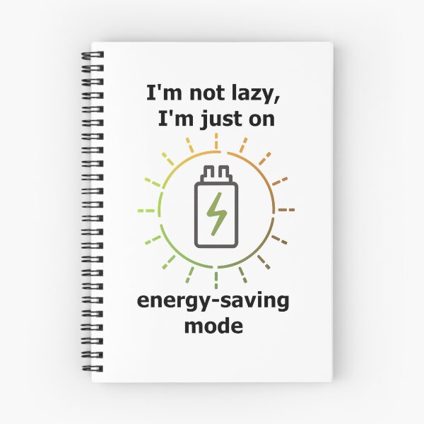 Item preview, I'm not lazy, I'm just on energy-saving mode designed and sold by unicornunicorn.