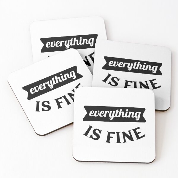 Item preview, Everything is Fine designed and sold by Islanr.