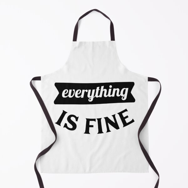 Item preview, Everything is Fine designed and sold by Islanr.