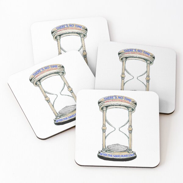 Item preview, After the sand runs out "THERE'S NO TIME" (TM)  designed and sold by Christopher Bradley.