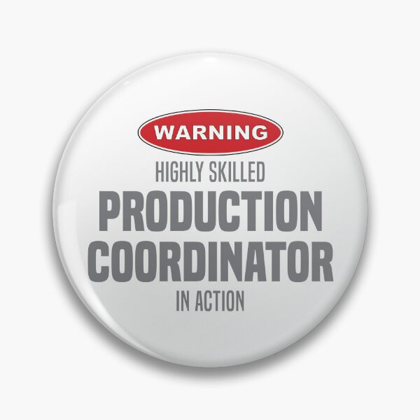 Item preview, Highly Skilled Production Coordinator in Action designed and sold by NermilioDesigns.