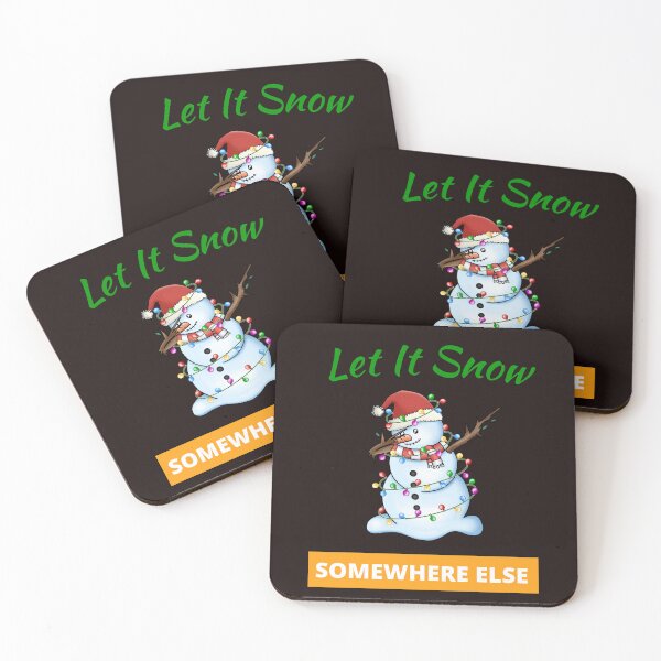 Item preview, Let it Snow Somewhere Else designed and sold by leshewle.
