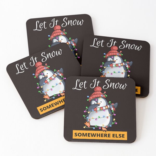 Item preview,  Let it Snow Somewhere Else designed and sold by leshewle.