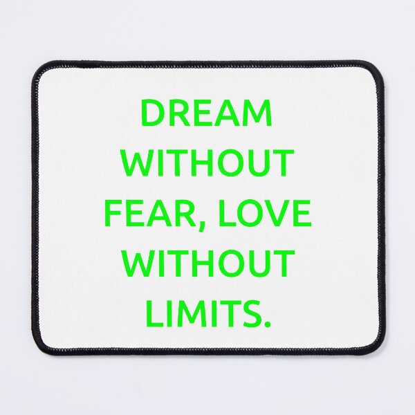 Item preview, Dream without fear, love without limits. designed and sold by IMCDT.