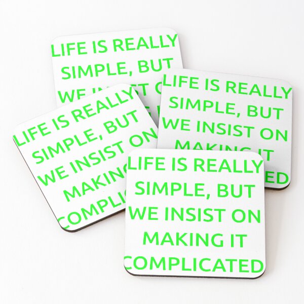 Item preview, Life is really simple, but we insist on making it complicated. designed and sold by IMCDT.