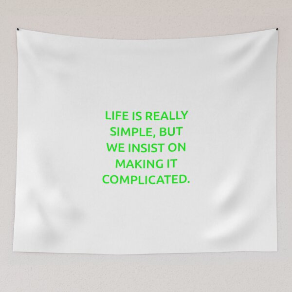 Item preview, Life is really simple, but we insist on making it complicated. designed and sold by IMCDT.