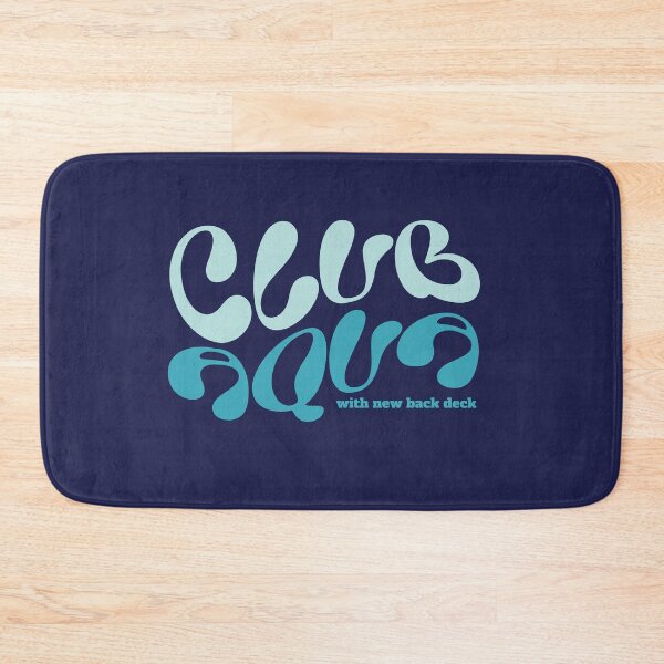 Item preview, Club Aqua with new back deck - i think you should leave designed and sold by Primotees.