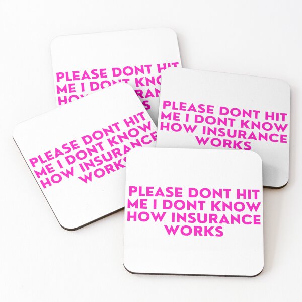 Item preview, Please Dont Hit Me I Dont Know How Insurance Works designed and sold by EveStore1.