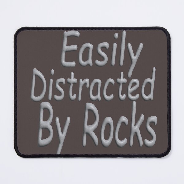 Item preview, Easily distracted by rocks designed and sold by MosArt2000.