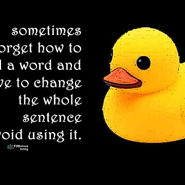 Artwork thumbnail, Rubber Duck - Sometimes I Forget how to Spell Words Quote by FABulous-living