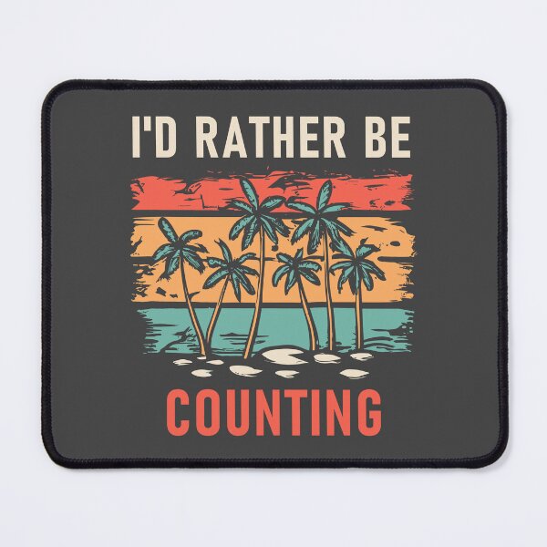 Item preview, I’d Rather Be Counting designed and sold by SweetClicks123.