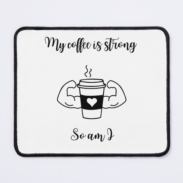 Item preview, My coffee is strong so am I  designed and sold by wiktoriasshop.