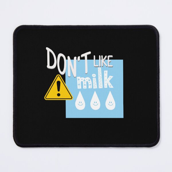 Item preview, Don't like milk designed and sold by ChromaticBlend.