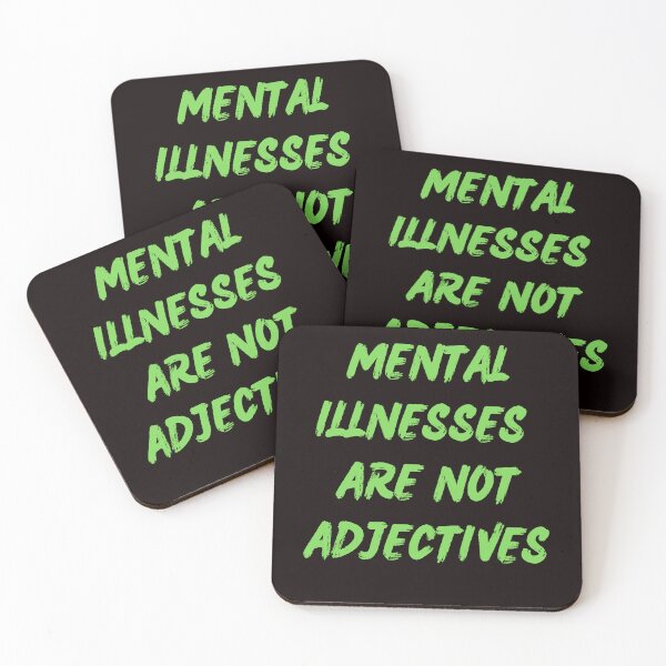 Item preview,  Mental illnesses are not adjectives,Mental Illness designed and sold by ladylalitafanta.