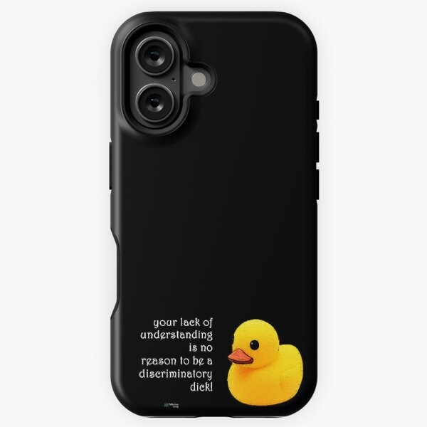 Rubber Duck - Lack of Understanding No Reason for Discrimination Quote iPhone Tough Case
