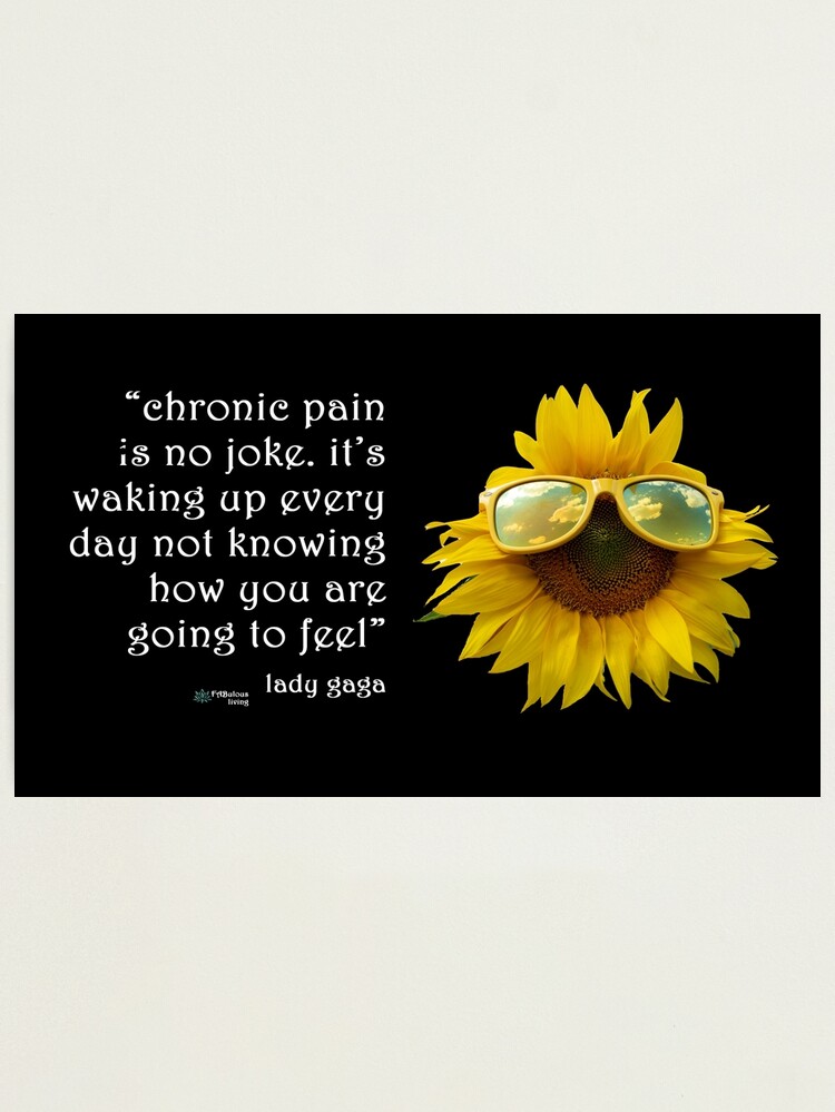 Thumbnail 2 of 3, Photographic Print, Sunflower Glasses - Chronic Pain Lady Gaga Quote designed and sold by FABulous-living.