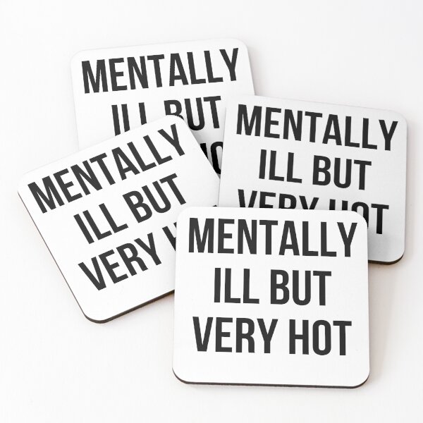 Item preview, Mentally Ill But Very Hot,Funny Mental Health  designed and sold by ladylalitafanta.